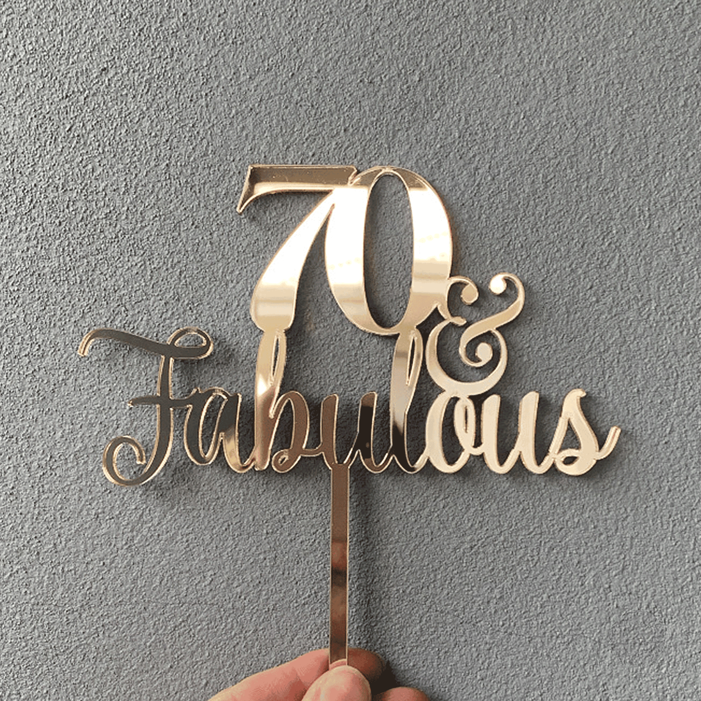 70 And Fabulous Cake Topper - Any Text