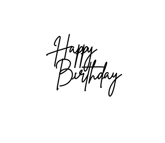 Happy Birthday Text Fropper - White Acrylic - 7 inch - No stick