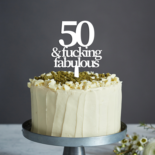 50 And Fucking Fabulous Cake Topper - Any Text